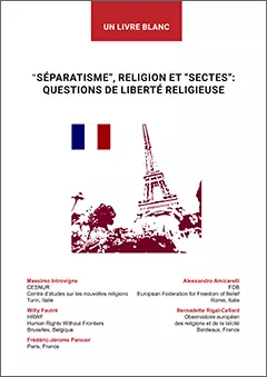 "Séparatisme," religion et "sectes": questions de liberté religieuse